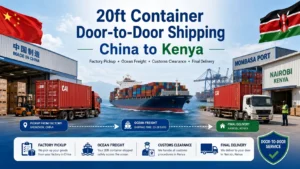 20ft Container Shipping Cost from China to Kenya