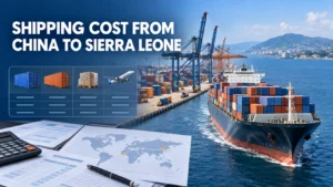Shipping Cost from China to Sierra Leone | 2026 Rates