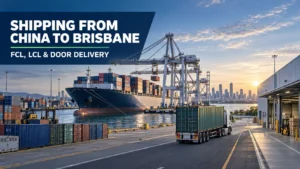 shipping-from-china-to-brisbane-fcl-lcl-door-delivery